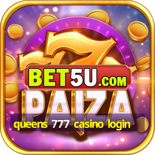 queens 777 casino login